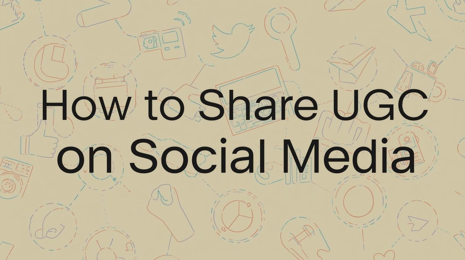 how to share ugc on social media